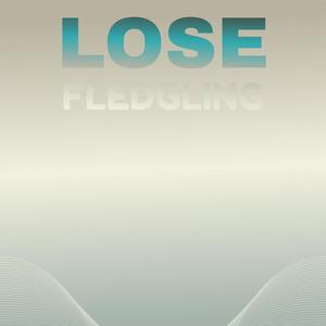 Lose Fledgling