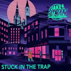 Stuck In The Trap (Explicit)