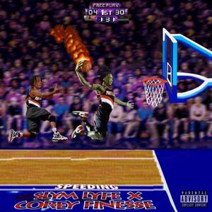 Speeding (feat. Corey Finesse) (Explicit)
