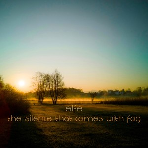 The Silence That Comes With Fog