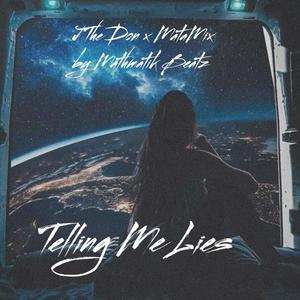 Telling Me Lies (feat. Meta) [Explicit]