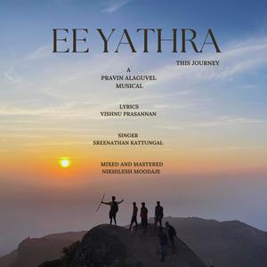 Ee Yathra (feat. Sreenathan kattungal)