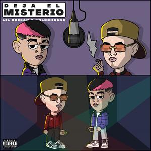 Deja El Misterio (feat. Goldchanse)