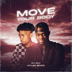 Move Your Body (feat. Myles Beatz)