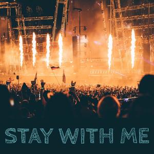 Stay With Me