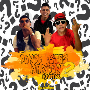 Donde estas Narigon (Remix)