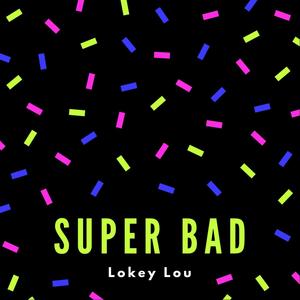 Super Bad (Weak Ass *****) [Explicit]