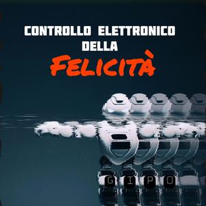 Controllo Elettronico Della Felicita'