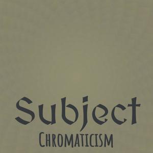 Subject Chromaticism