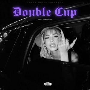 Double Cup (feat. Cita) (Explicit)
