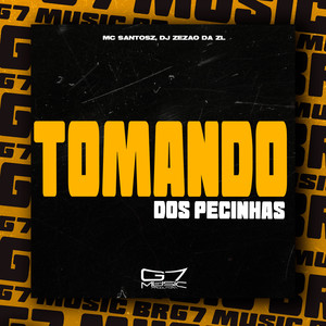 Tomando dos Pecinhas (Explicit)