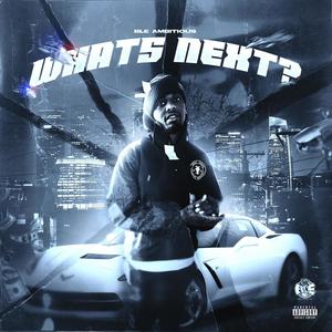 Whats Next (Explicit)