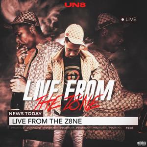 Live from the Z8NE (Explicit)