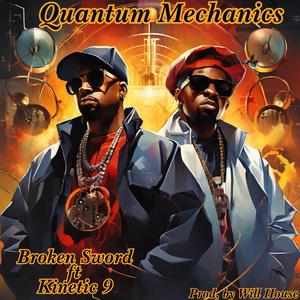 Quantum Mechanics (feat. Kinetic 9) [Explicit]