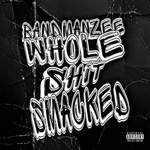 WHOLE **** SMACKED (Explicit)