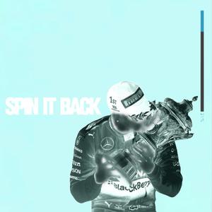 Spin It Back (Explicit)