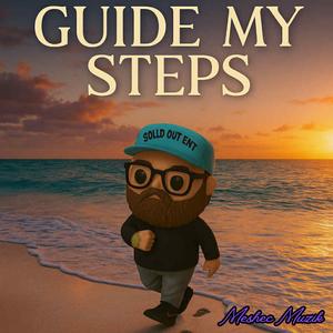 Guide My Steps (feat. JAM3S & Sharman C)