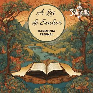 A Lei do Senhor (Salmo 1) (feat. Harmonia Eternal)