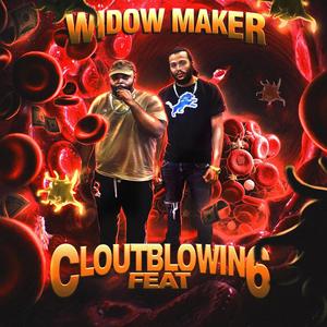 Widow Maker (feat. Cloutblowin6) [Explicit]