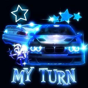 MY TURN (Explicit)