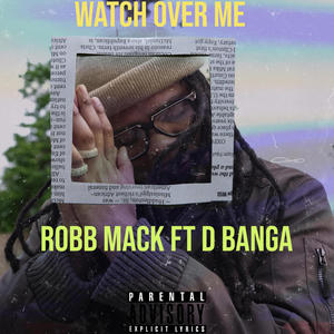 Watch Over Me (feat. D Banga) [Explicit]