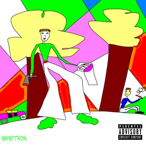 Babytron (Explicit)