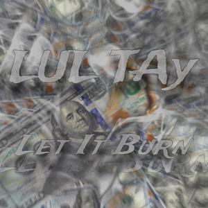 Let It Burn (Explicit)