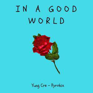 In A Good World (Explicit)