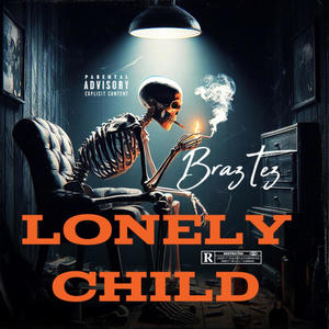 Lonely Child (Explicit)