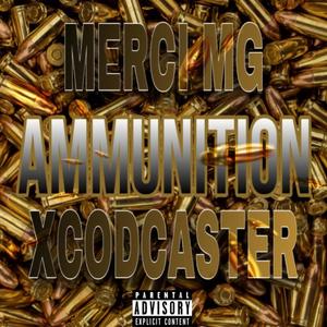 AMMUNITION (feat. XCODCASTER) [Explicit]