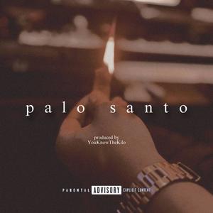 palo santo (Explicit)