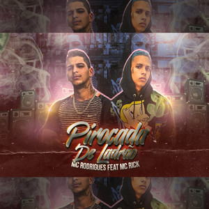 Pirocada de Ladrão(feat. MC Rick) (Explicit)