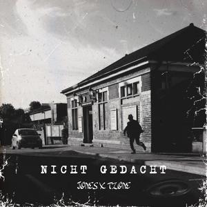 Nicht Gedacht (feat. tzone) [Explicit]