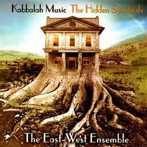 Kabbalah Music - The Hidden Spirituals