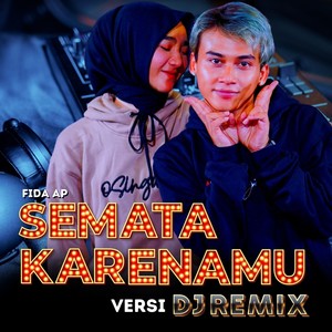 Semata Karenamu (Remix)
