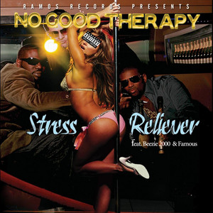 Stress Reliever(feat. Beezie 2000 & Famous)