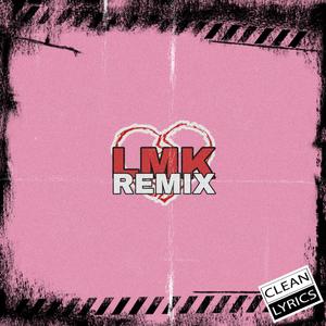 LMK (Remix|Explicit)