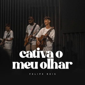 Cativa o Meu Olhar