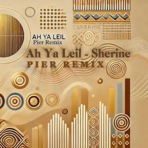 Sherine - Ah Ya Leil (Pier Afro Remix)