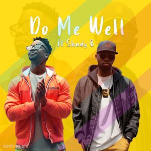 Do Me Well (feat. Shady B)