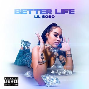 Better Life (Explicit)