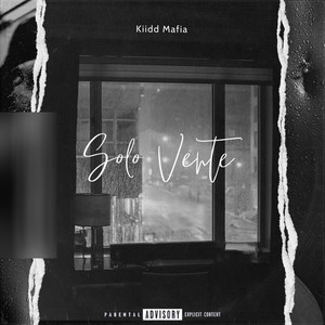 Kiidd Mafia - Solo Vente (Explicit)