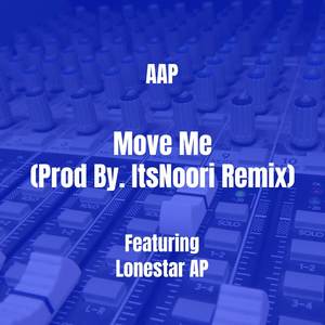 Move Me (Prod By. ItsNoori Remix|Explicit)