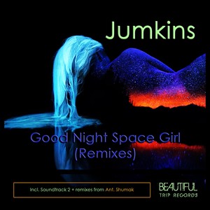 Good Night Space Girl (Remixes)