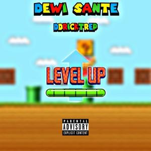 LEVEL UP (feat. DDRICKTREP) (Explicit)