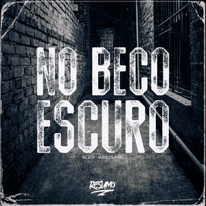 No Beco Escuro