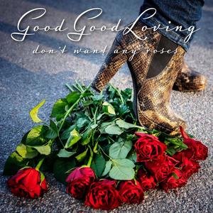 Good Good Loving (feat. Bosse Skogis Skoglund)