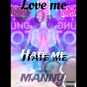 Love Me Or Hate Me (Explicit)