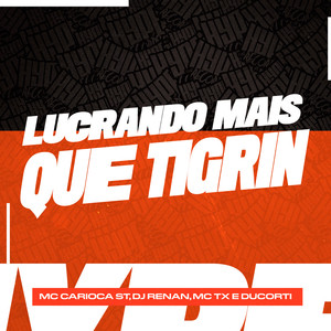 Lucrando Mais que Tigrin (Explicit)