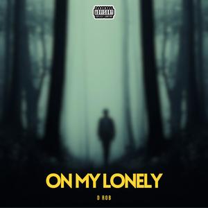 On My Lonely (Explicit)